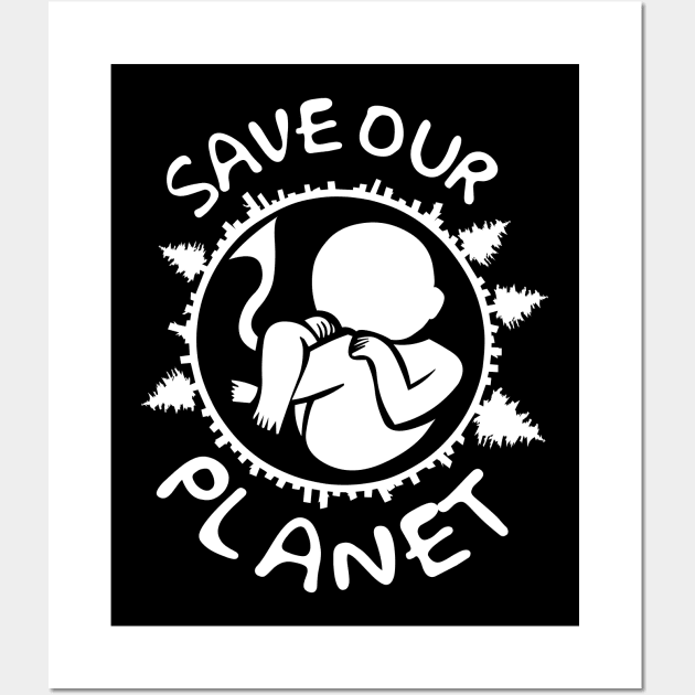 SAVE OUR PLANET Wall Art by VizRad